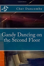 Gandy Dancing on the Second Floor